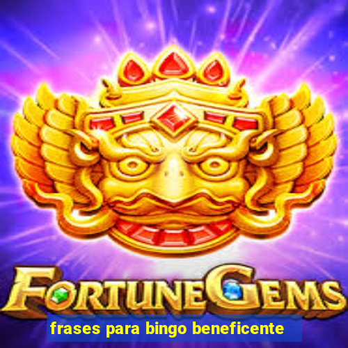 frases para bingo beneficente